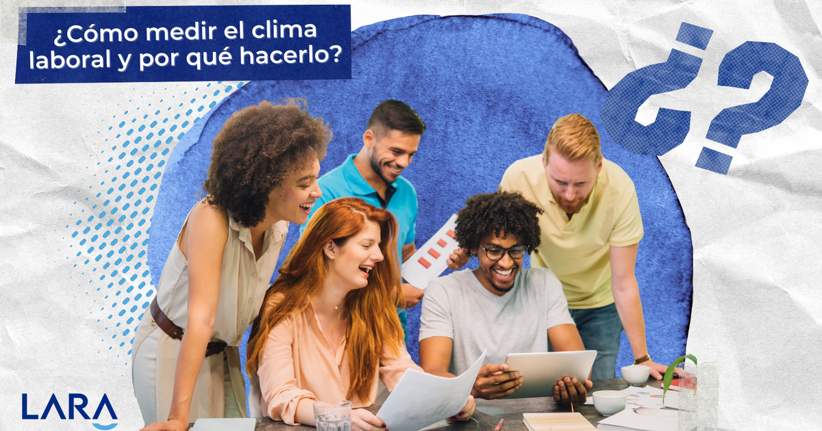 ¿Cómo medir el clima laboral y por qué hacerlo?