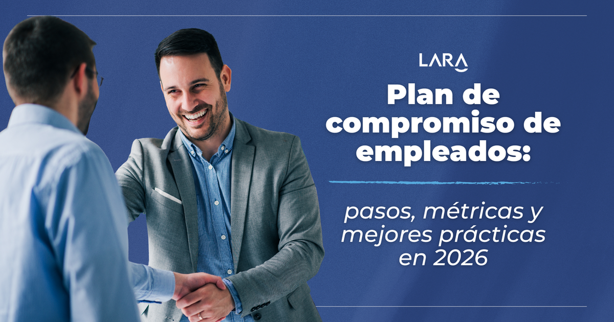 Plan de compromiso de empleados: pasos, métricas y mejores prácticas en 2026